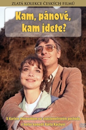 Kam, pánové, kam jdete?