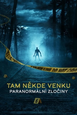 Tam někde venku: Paranormální zločiny